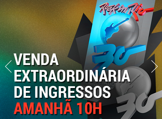 Quem ainda não tem ingresso para o Rock in Rio terá mais uma chance imperdível